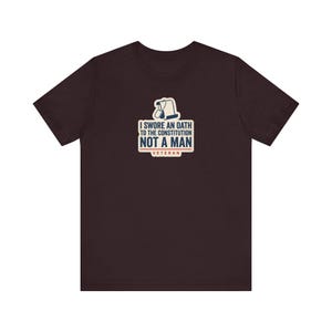 Ich habe einen Eid auf die Verfassung geschworen, nicht auf einen Mann – T-Shirt | Veteranen-T-Shirt | Patriotisches Geschenk für Rechtsstaatlichkeit Bild 10