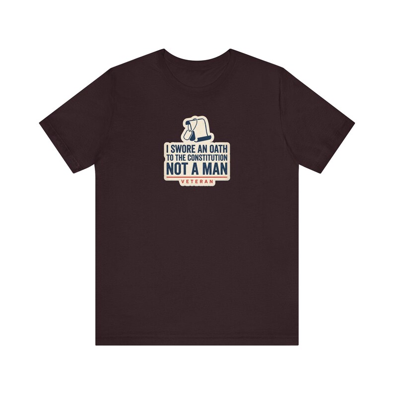 Ich habe einen Eid auf die Verfassung geschworen, nicht auf einen Mann – T-Shirt | Veteranen-T-Shirt | Patriotisches Geschenk für Rechtsstaatlichkeit Bild 10
