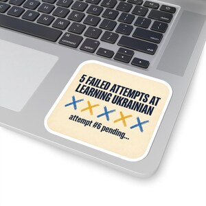 Learning Ukrainian Sticker, Funny Ukrainian Language Learner Decal, 5 Failed Attempts Diaspora Gift, Ukrainian Heritage Laptop Sticker image 5