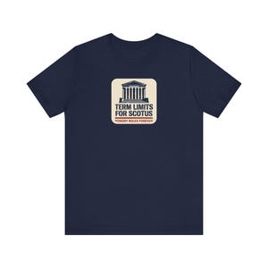 Term Limits for SCOTUS Tee | Supreme Court Reform T-Shirt | Nobody Rules Forever Judicial Reform Gift image 7