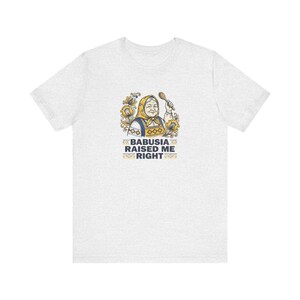 Babusia Raised Me Right Shirt, Ukrainian Grandma Tee, Folk Art Heritage Gift, Diaspora Pride Riso T-Shirt image 2