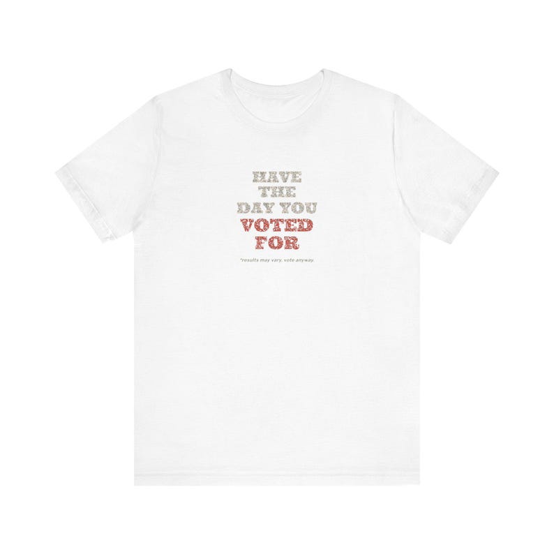 T-shirt « J'ai voté pour le jour J » | T-shirt politique humoristique | T-shirt sarcastique sur les élections | Cadeau humoristique noir pour les électeurs image 1