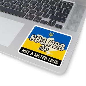 603,628 KM Ukraine Map Sticker, Not a Meter Less Decal, Stand With Ukraine Flag, Crimea is Ukraine Territorial Integrity Laptop Sticker image 5
