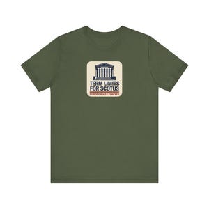 Term Limits for SCOTUS Tee | Supreme Court Reform T-Shirt | Nobody Rules Forever Judicial Reform Gift image 3