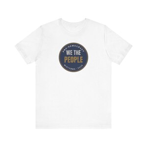 We The People Tee | Pro Democracy Midterms 2026 Shirt | Constitution Voter Gift image 1