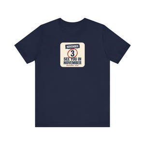 See You In November Tee | Midterms 2026 Get Out The Vote Shirt | Pro Democracy Voter Gift image 7