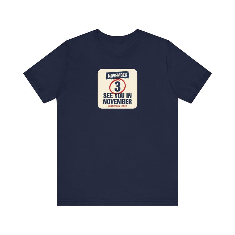 See You In November Tee | Midterms 2026 Get Out The Vote Shirt | Pro Democracy Voter Gift image 7