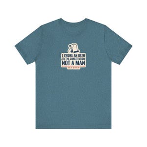 Ich habe einen Eid auf die Verfassung geschworen, nicht auf einen Mann – T-Shirt | Veteranen-T-Shirt | Patriotisches Geschenk für Rechtsstaatlichkeit Bild 5
