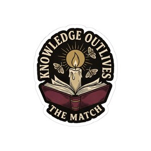 Knowledge Outlives The Match Sticker | Anti Book Burning Decal | Dark Academia Candle Book Art | Librarian Free Speech Gift image 4