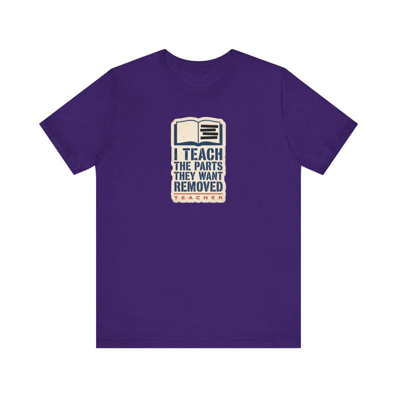 I Teach The Parts They Want Removed Shirt | Banned Books Teacher Tee | Anti Book Ban Gift image 8