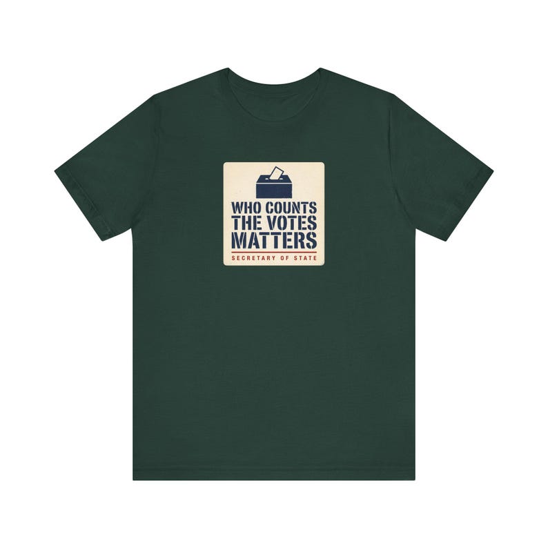 Who Counts the Votes Matters T-Shirt | Secretary of State Down Ballot Tee | Election Official Voting Rights Shirt image 4