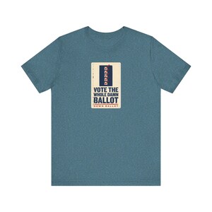 Vote The Whole Damn Ballot Shirt | Down Ballot Voting Tee | Local Election GOTV Activist Gift image 5