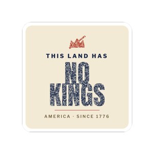 No Kings Sticker, Vintage Protest Vinyl Decal | This Land Has No Kings, Pro-Democracy Activist Gift, Since 1776 image 10