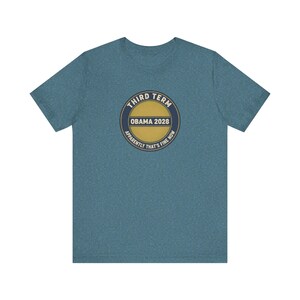 Obama 2028 T-Shirt, Funny Third Term Political Satire Tee, Apparently That's Fine Now Shirt, Democrat Gift Unisex Tee image 7