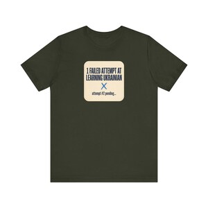 1 Failed Attempt at Learning Ukrainian T-Shirt, Funny Ukrainian Language Learner Tee, Diaspora Heritage Gift, Unisex Mova Shirt image 2
