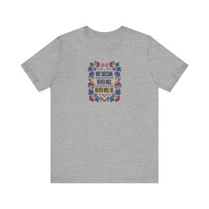 Not Russian Never Was Never Will Be Shirt, Ukrainian Identity Tee, Kalyna Folk Art Typography, Diaspora Gift image 5