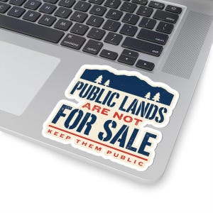 Public Lands Are Not For Sale Sticker | Keep Public Lands Public Decal | Conservation Hiking Hunting Gift image 5