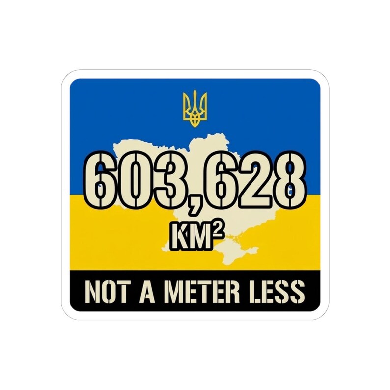 603,628 KM Ukraine Map Sticker, Not a Meter Less Decal, Stand With Ukraine Flag, Crimea is Ukraine Territorial Integrity Laptop Sticker image 4