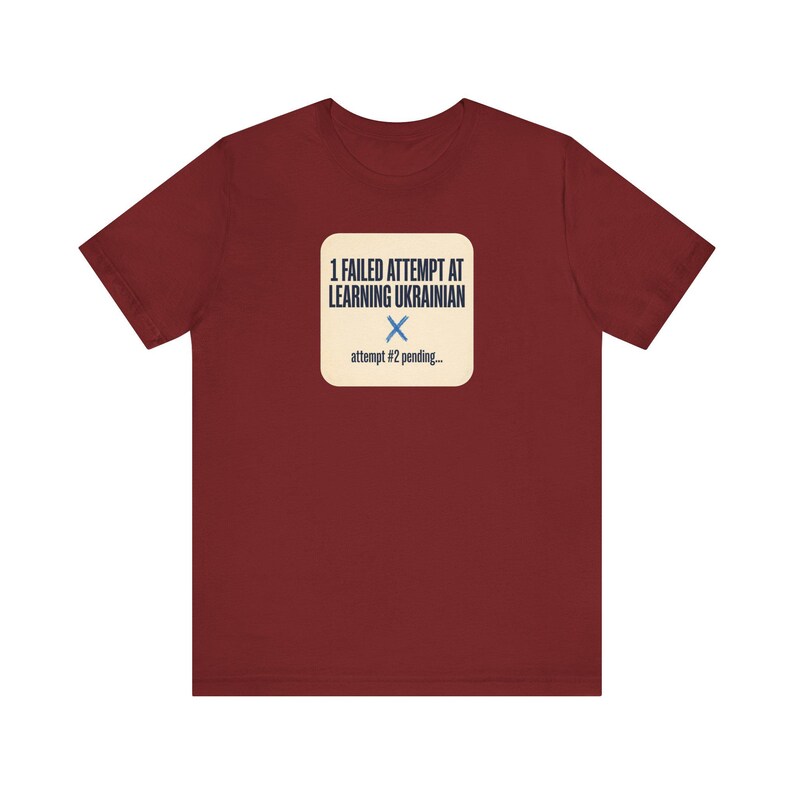 1 Failed Attempt at Learning Ukrainian T-Shirt, Funny Ukrainian Language Learner Tee, Diaspora Heritage Gift, Unisex Mova Shirt image 11