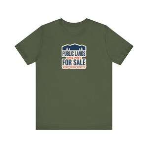 Public Lands Are Not For Sale Shirt | Keep Public Lands Public Tee | Conservation Hunting Hiking Gift image 3