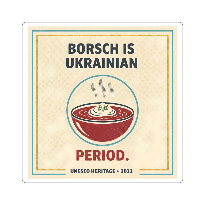 Borsch Is Ukrainian square sticker | Ukrainian borscht soup design, UNESCO 2022 image 3