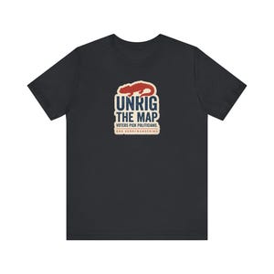 Unrig The Map Shirt | End Gerrymandering Tee | Fair Maps Voting Rights Activist Gift image 2
