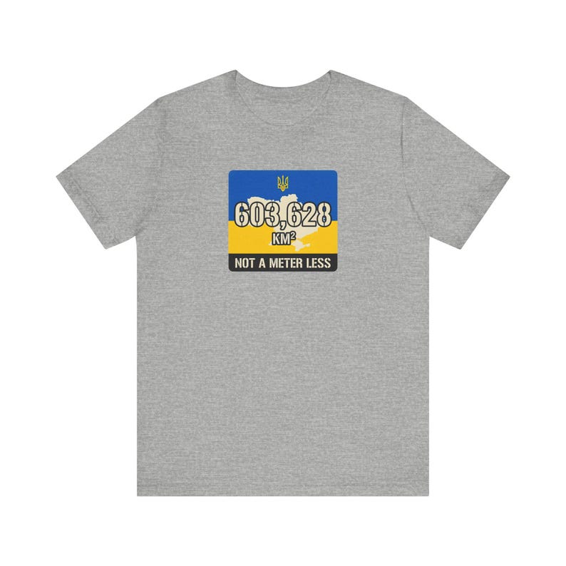 603,628 KM Ukraine T-Shirt, Not a Meter Less Territorial Integrity Tee, Stand With Ukraine Flag Map Shirt, Crimea is Ukraine Unisex Tee image 6