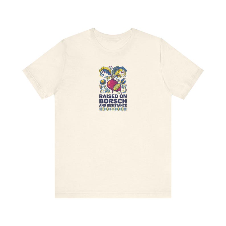 Raised on Borsch and Resistance Shirt, Ukrainian Heritage Tee, Folk Art Beet Graphic, Diaspora Pride Gift image 3