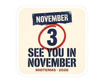 Adesivo "Ci vediamo a novembre" / Adesivo "Elezioni di metà mandato 2026 - Incentivi al voto" / Adesivo politico in vinile per il giorno delle elezioni