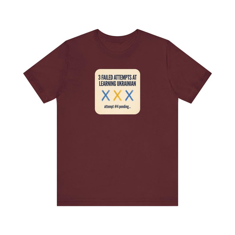 3 Failed Attempts at Learning Ukrainian T-Shirt, Funny Ukrainian Language Learner Tee, Diaspora Heritage Gift, Unisex Mova Shirt image 10