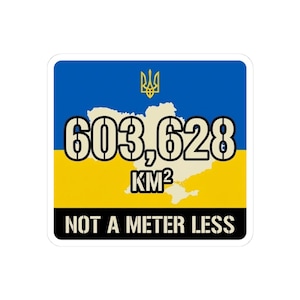 603,628 KM Ukraine Map Sticker, Not a Meter Less Decal, Stand With Ukraine Flag, Crimea is Ukraine Territorial Integrity Laptop Sticker image 1