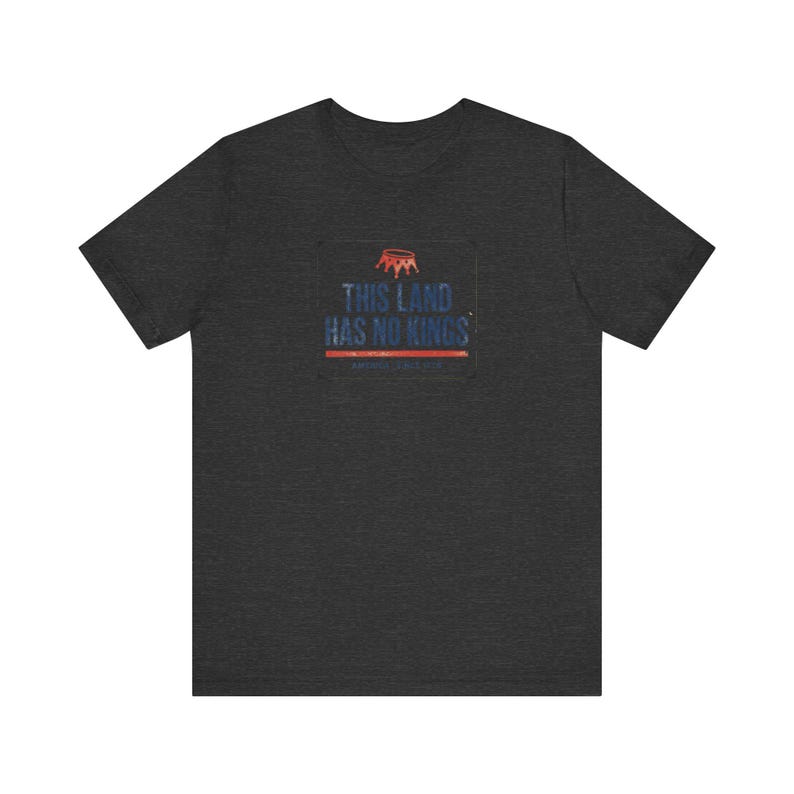 No Kings T-Shirt | This Land Has No Kings Vintage Protest Tee | Anti Authoritarian Pro Democracy Shirt, America Since 1776 image 10