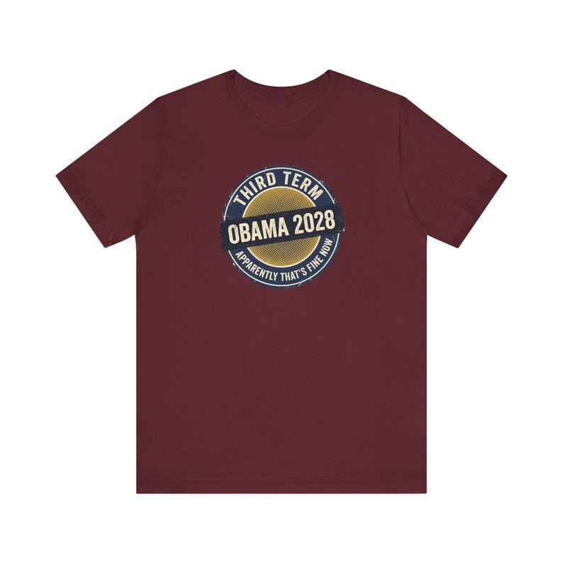 Obama 2028 T-Shirt | Third Term Satire Tee | Funny Political Humor Shirt Gift for Democrats image 11
