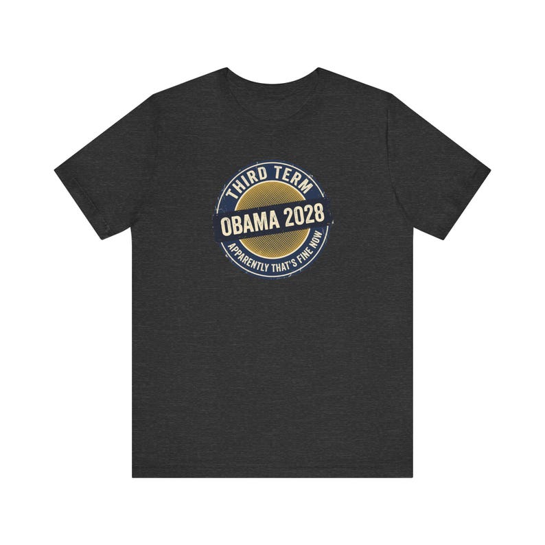 Obama 2028 T-Shirt | Third Term Satire Tee | Funny Political Humor Shirt Gift for Democrats image 8