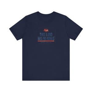 No Kings T-Shirt | This Land Has No Kings Vintage Protest Tee | Anti Authoritarian Pro Democracy Shirt, America Since 1776 image 11