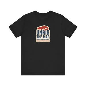 Unrig The Map Shirt | End Gerrymandering Tee | Fair Maps Voting Rights Activist Gift image 1