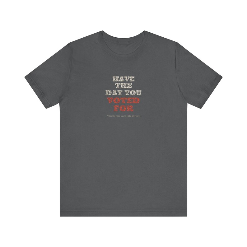 T-shirt « J'ai voté pour le jour J » | T-shirt politique humoristique | T-shirt sarcastique sur les élections | Cadeau humoristique noir pour les électeurs image 9