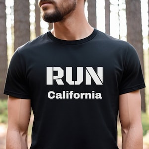 Run California Shirt, Run Shirt, Running, Runner Gift, Cross Country, Track Team, Gift for Runner, Marathon, Half Marathon, 5K, 10K,
