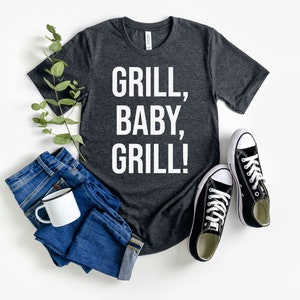 Grill Baby Grill T-Shirt | Funny BBQ Tee | Cute Grilling Shirt | Gift for Chefs | Barbeque Gift | Funny Grill T-Shirt