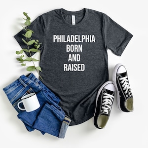 Philadelphia Born and Raised Unisex T-Shirt | Philly City Tee | Philly Travel Apparel & Souvenir Shirt | Philly Gift Tee