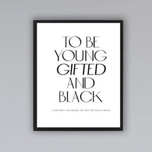 To Be Young, Gifted and Black | Motivational Printable |