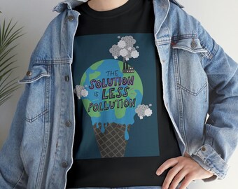 The Solution is Less Pollution - Unisex T-shirt