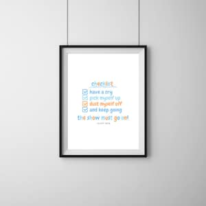 Bluey poster-checklist: have a cry, pick myself up, dust myself off, and keep going. the show must go on