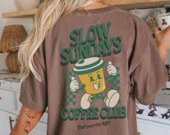 Slow Sundays Coffee Club Shirt, Retro Coffee Graphic Tee, Oversized Vintage Cafe T-Shirt, Cute Barista Gift for Coffee Lovers