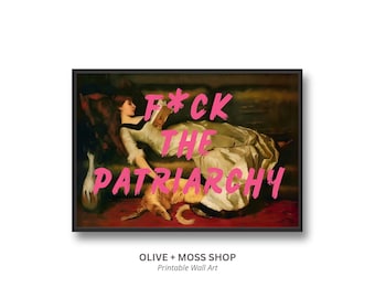 F*ck The Patriarchy Print, Feminist Poster, Maximalist Pop Art, Cool Girl Wall Art, Altered Woman Art, Political Printable, Digital Download