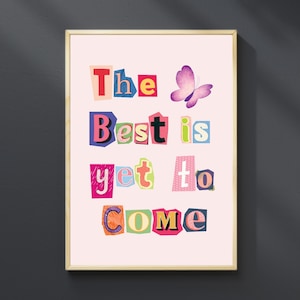 Lo mejor está por venir, impresión genial, arte de pared para dormitorio de niña preadolescente, póster de niña linda, arte de afirmación positiva, letras de rescate, descarga digital