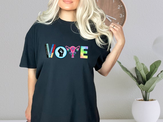 Vote Shirt, Reproductive Rights Shirt, Banned Books Shirt, Political Activism Shirt, BLM Shirts, Pro Roe V Wade, LGBTQ Shirt, Election Shirt