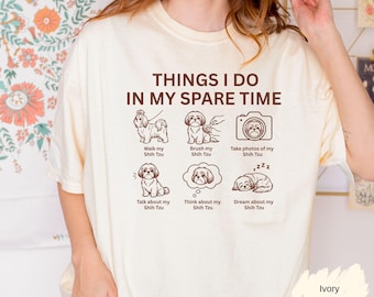Shih Tzu Spare Time Comfort Colors T Shirt