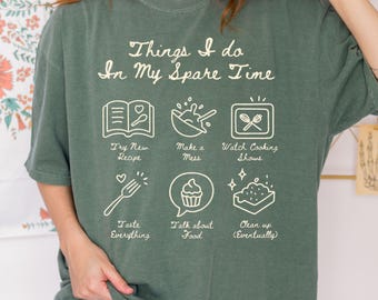 Funny Foodie Comfort Colors T-Shirt, Cooking Humor Shirt