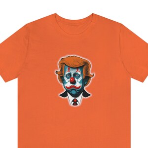 Funny Trump Clown Shirt, Clown President, Orange Man Clown Shirt